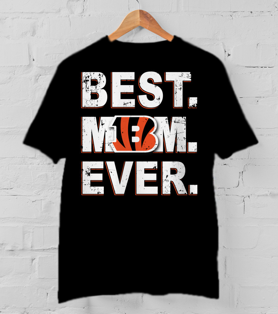 Best Mom Ever Cincinnati Bengals T-Shirt