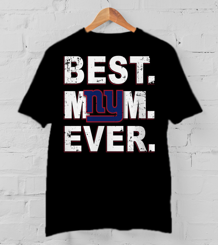 Best Mom Ever New York Giants T-Shirt