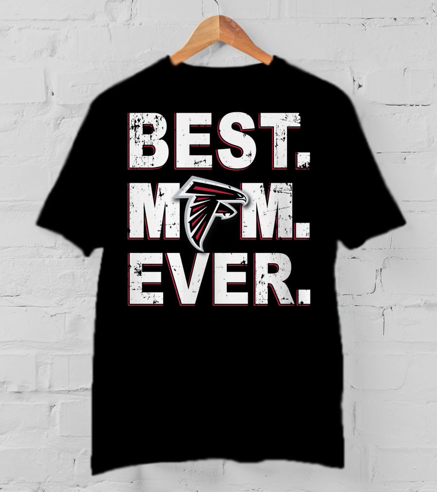 Best Mom Ever Atlanta Falcons Fan T-Shirt