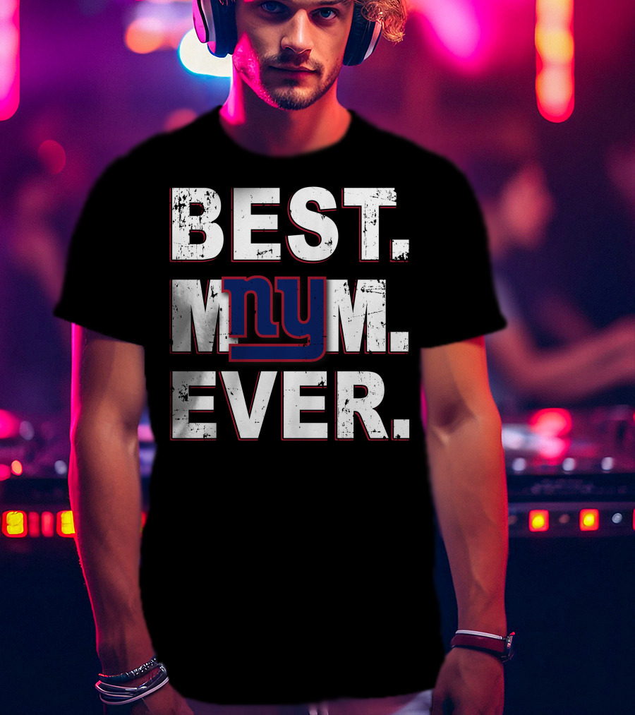 Best Mom Ever NY Giants T-Shirt