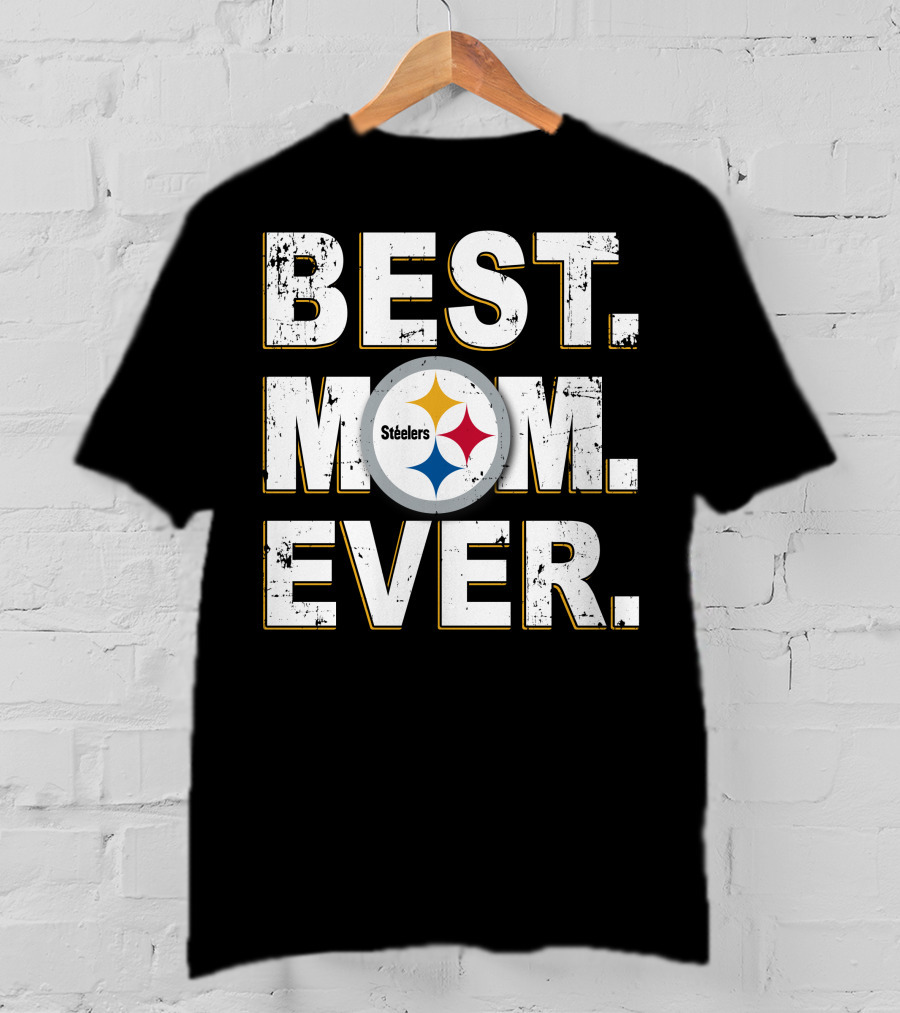 Best Mom Ever Pittsburgh Steelers Fan T-Shirt