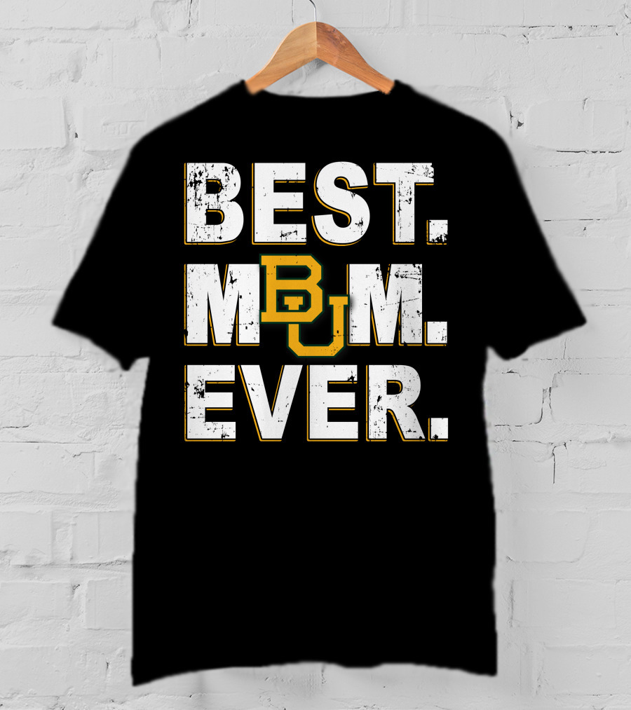 Best Mom Ever Baylor Bears Bu T-Shirt