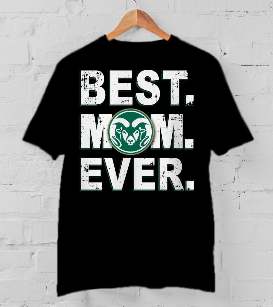 Best Mom Ever Colorado State Rams T-Shirt
