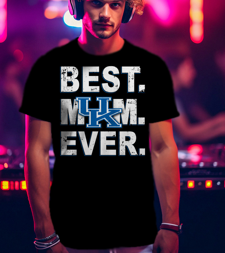 Best Mom Ever Kentucky Wildcats Uk T-Shirt
