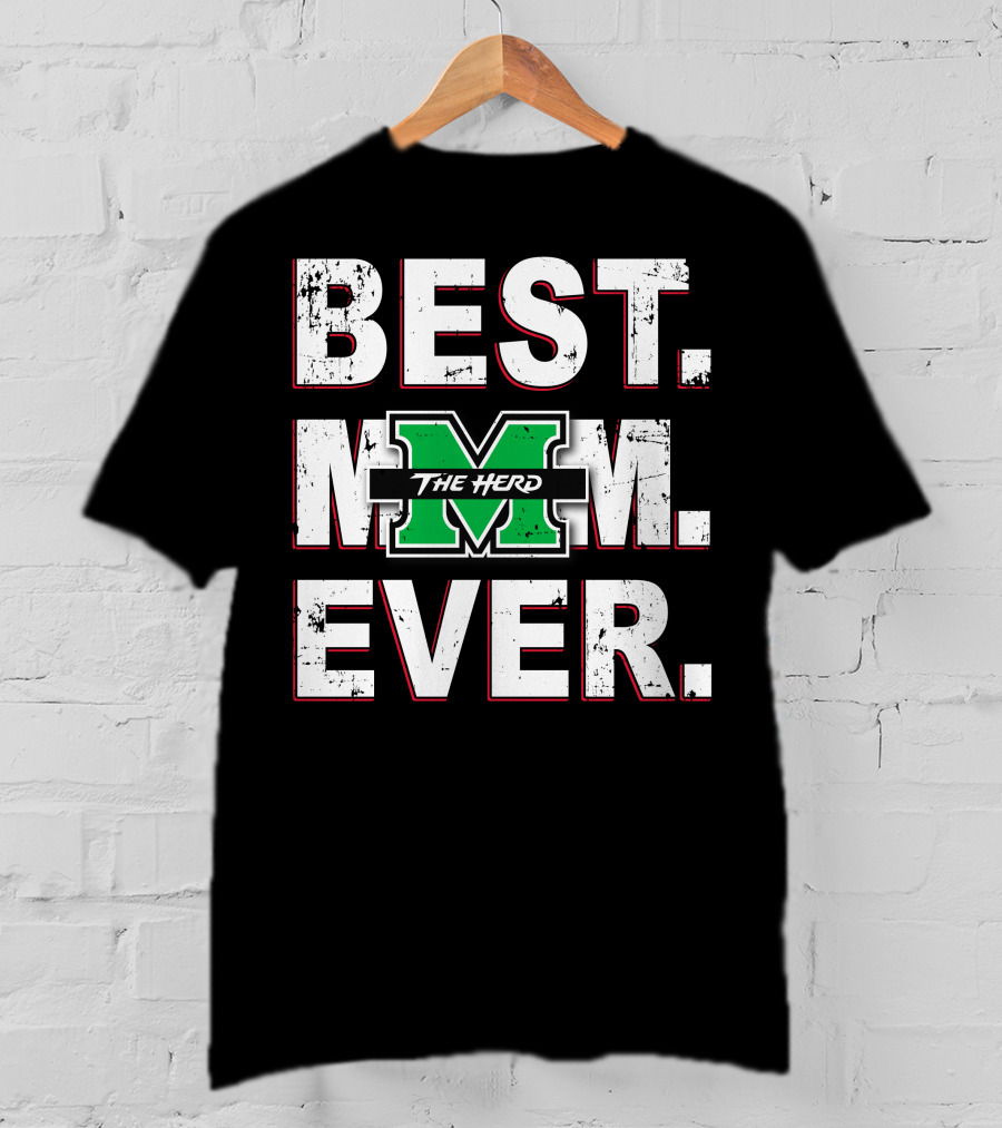 Best Mom Ever The Herd Marshall Thundering Herd T-Shirt
