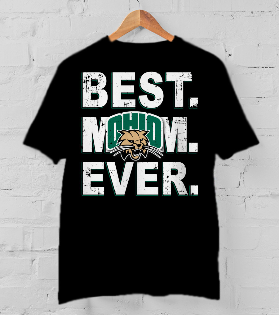 Best Mom Ever Ohio Bobcats T-Shirt