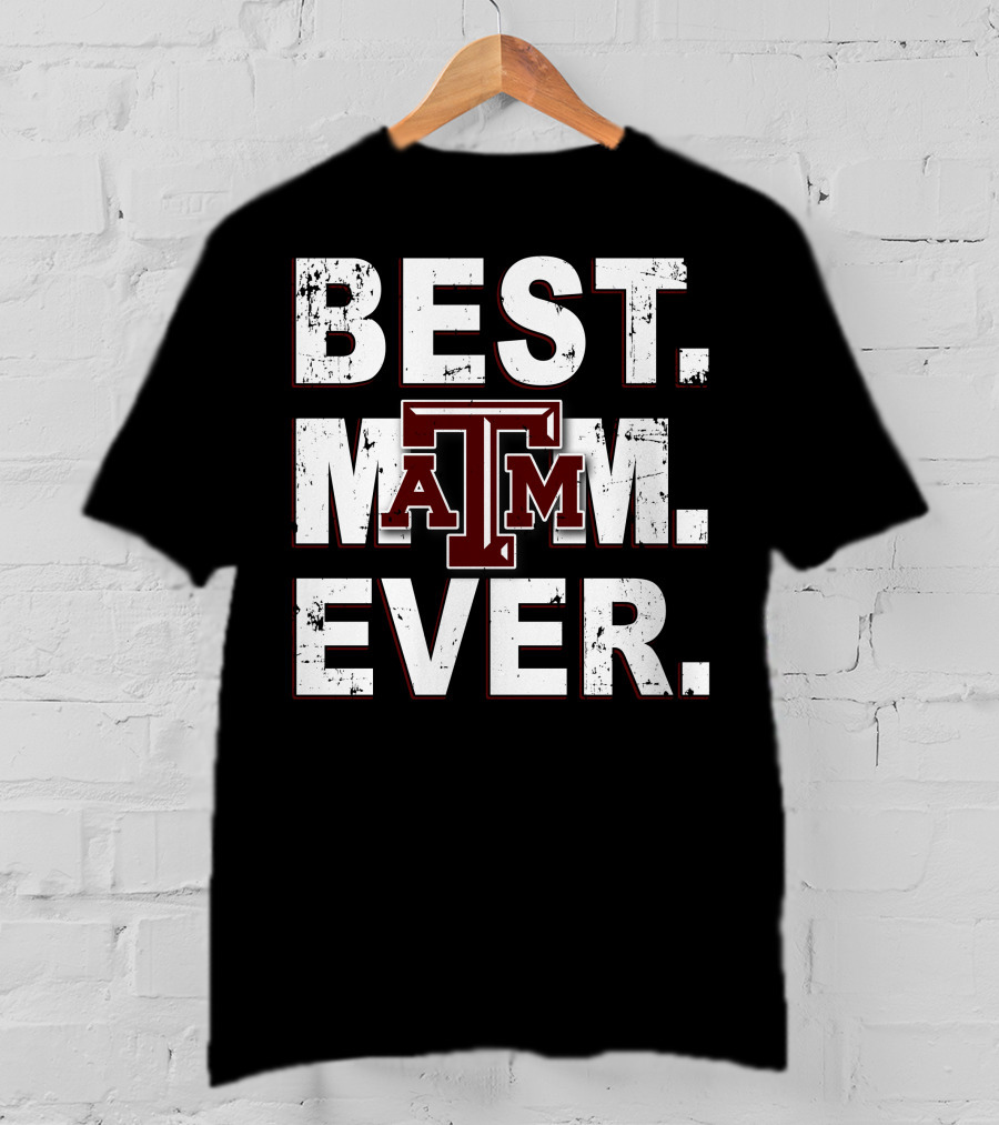 Best Mom Ever Texas A&M Aggies A&M T-Shirt
