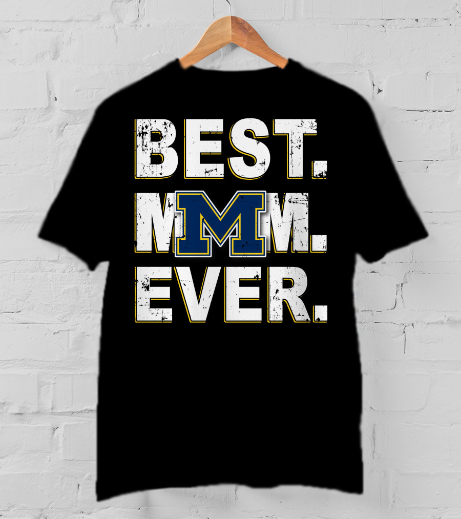 Best Mom Ever Michigan Wolverines Block M T-Shirt