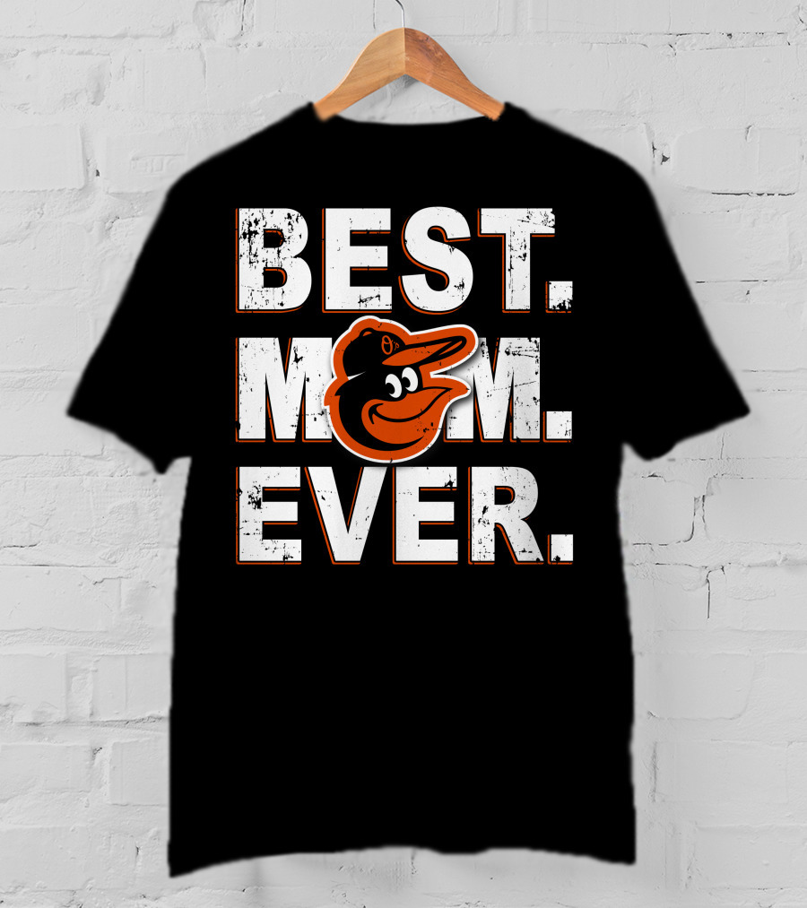 Best Mom Ever Baltimore Orioles T-Shirt
