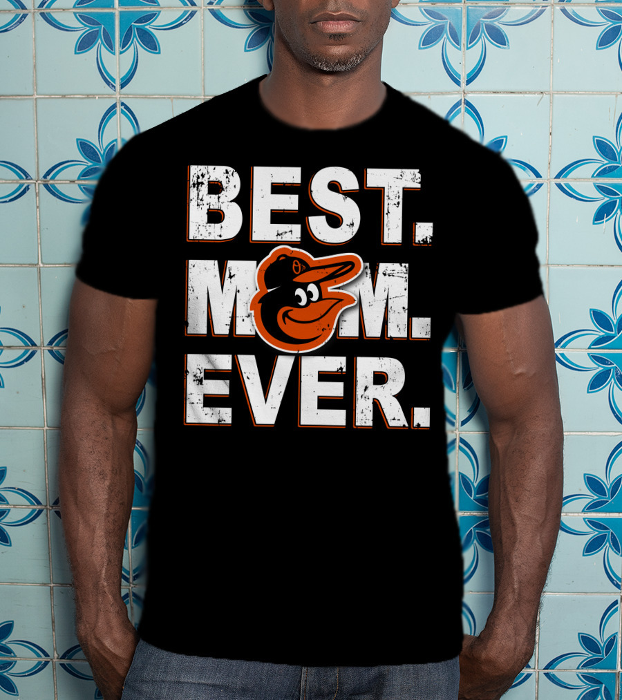 BEST MOM EVER Baltimore Orioles Bird T-Shirt