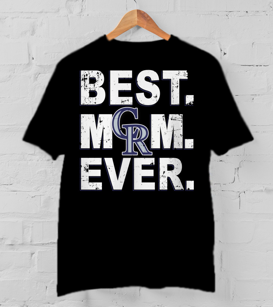 BEST MOM EVER CR Colorado Rockies T-Shirt