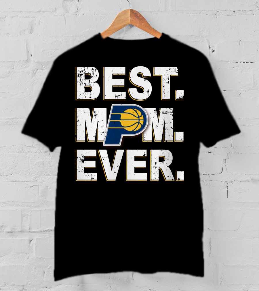 BEST MOM EVER Indiana Pacers Basketball Fan T-Shirt