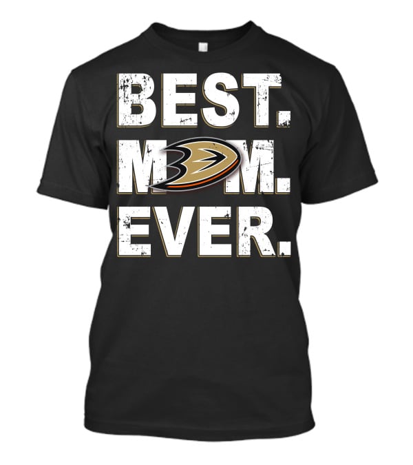 Best Mom Ever Anaheim Ducks T-Shirt
