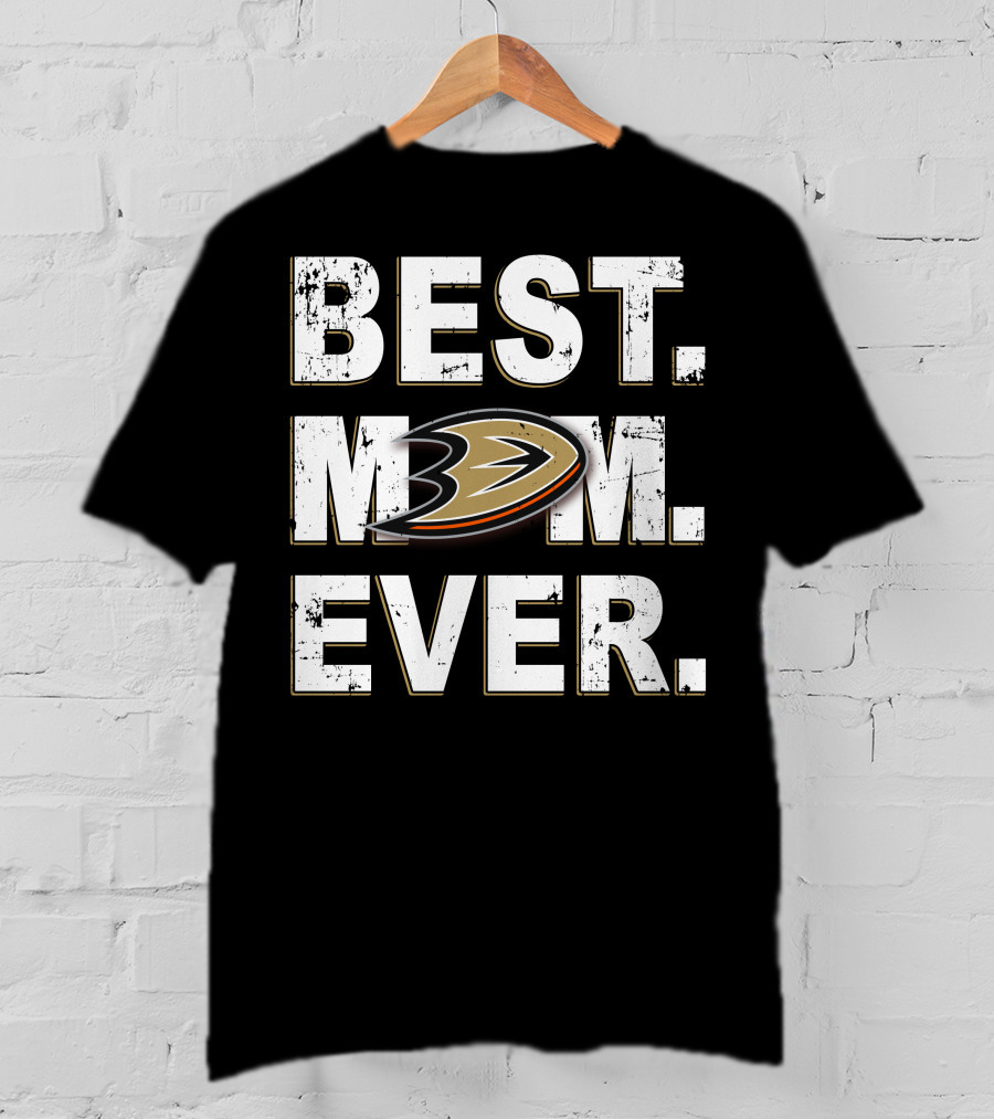 Best Mom Ever Anaheim Ducks T-Shirt