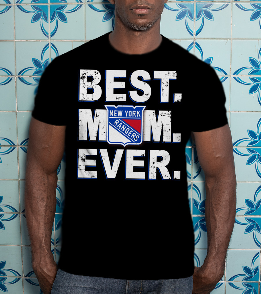 Best Mom Ever New York Rangers T-Shirt