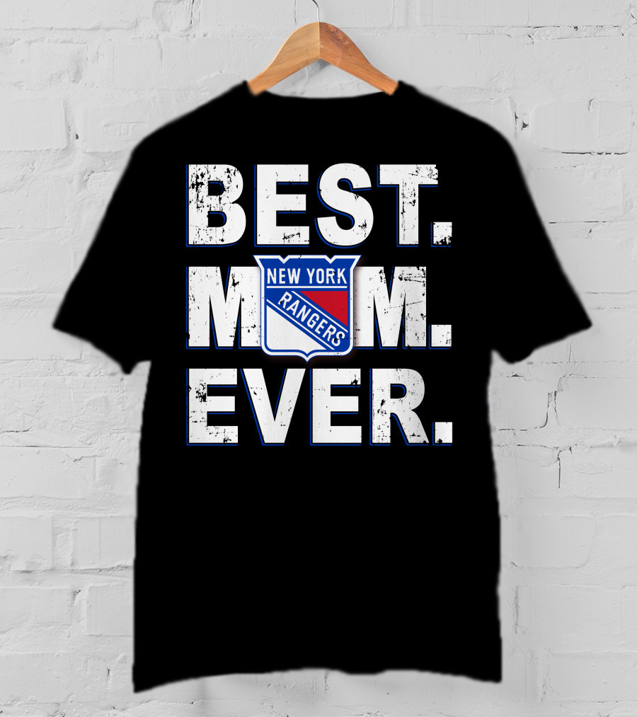 BEST MOM EVER New York Rangers Fan T-Shirt