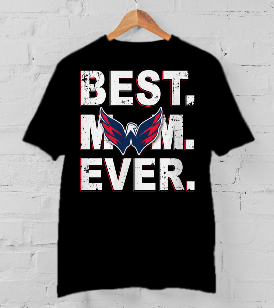 BEST MOM EVER Washington Capitals NHL Fan T-Shirt