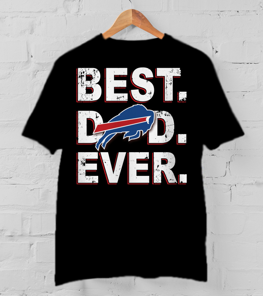 Best Dad Ever Buffalo Bills Edition T-Shirt