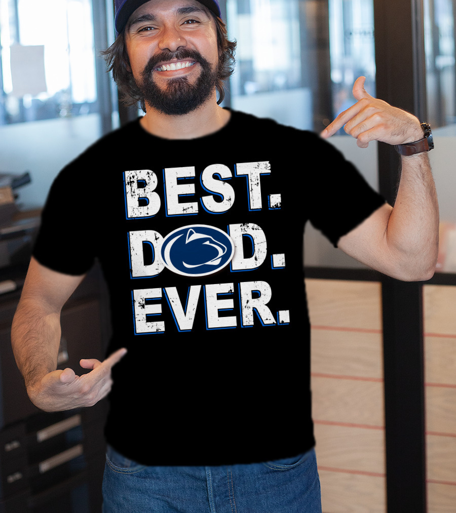 Best Dad Ever Penn State Nittany Lions T-Shirt