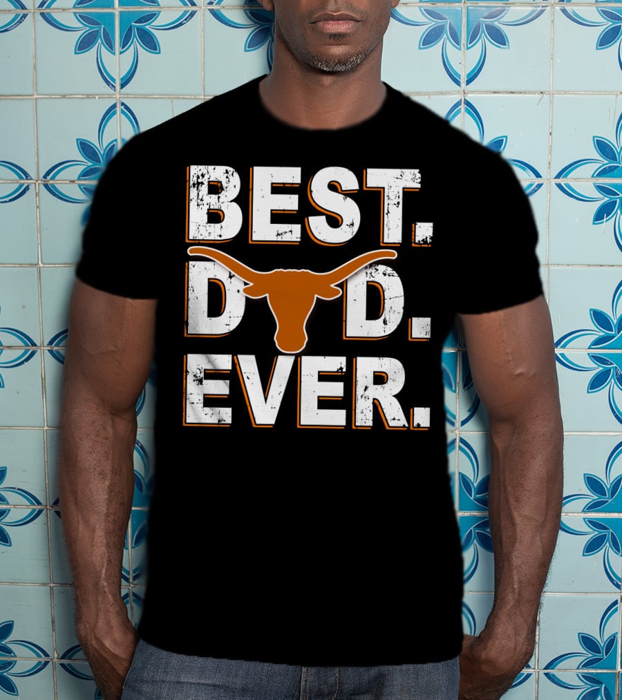 Best Dad Ever Longhorn T-Shirt