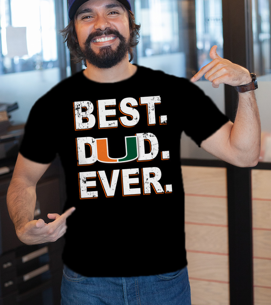 Best Dad Ever University Of Miami T-Shirt