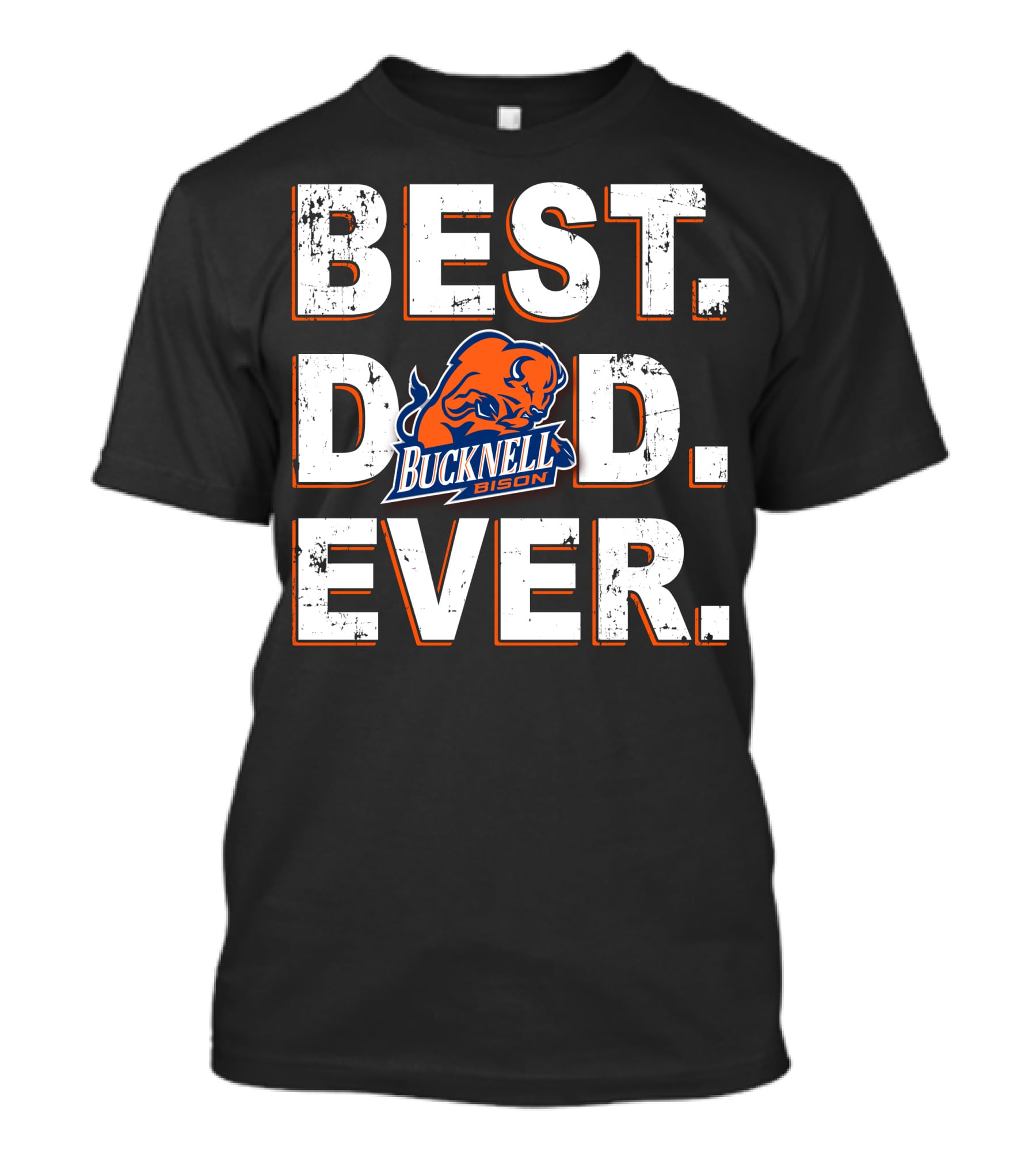 Bucknell Bison Best Dad Ever T-Shirt