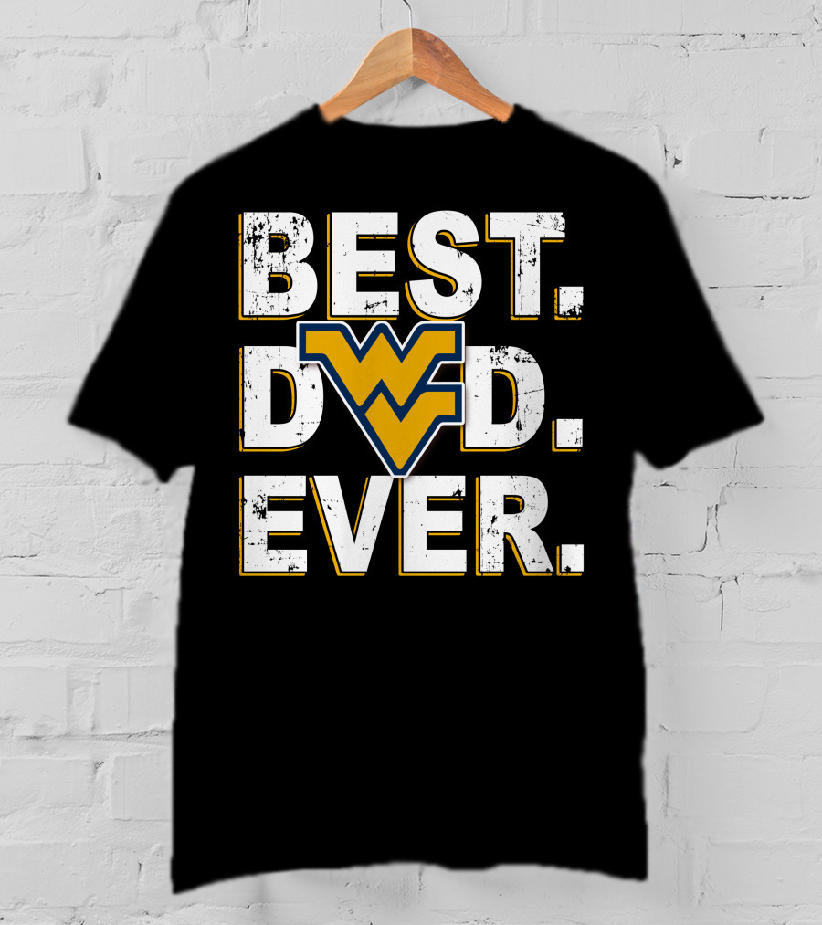 Best Dad Ever Wvu Mountaineers T-Shirt