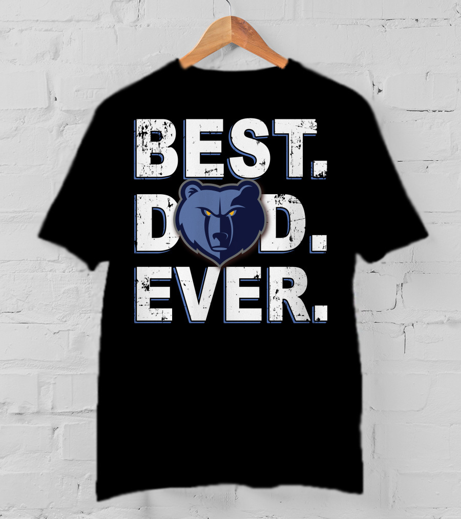Best Dad Ever Memphis Grizzlies Bear T-Shirt