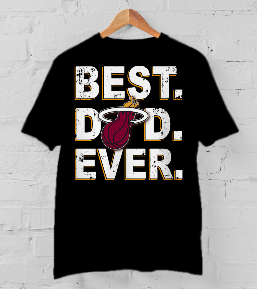 Best Dad Ever Miami Heat T-Shirt