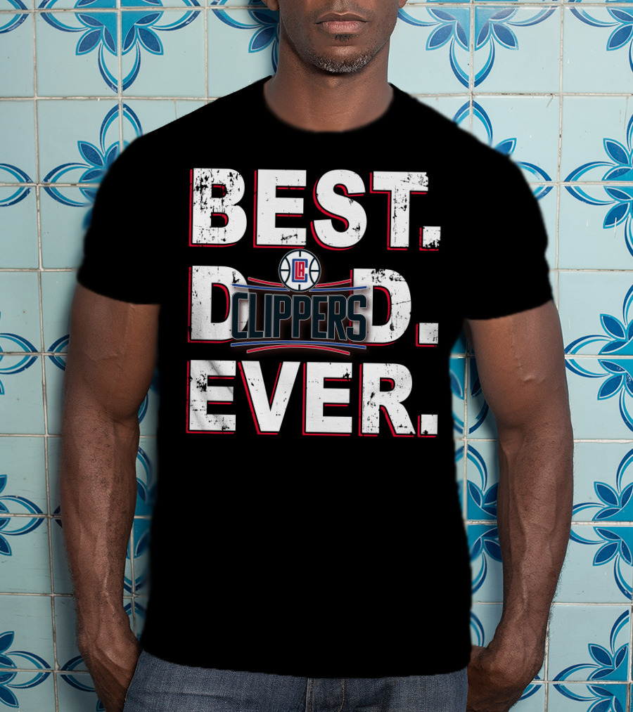 La Clippers Best Dad Ever 007 T-Shirt
