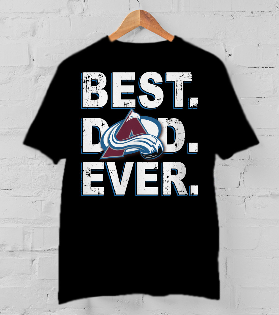 Best Dad Ever Colorado Avalanche T-Shirt
