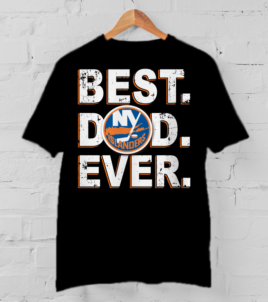 Best Dad Ever Ny Islanders T-Shirt