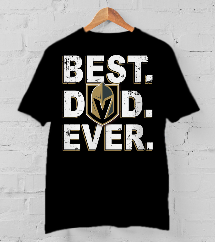 Best Dad Ever Vegas Golden Knights T-Shirt