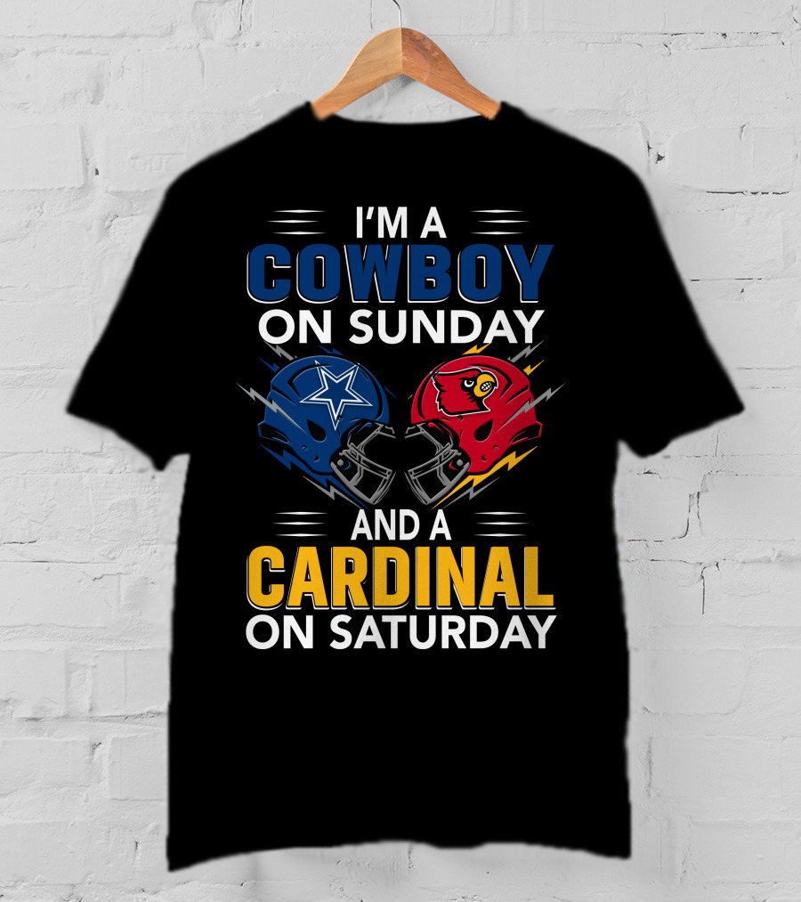 I'm A Cowboy On Sunday And A Cardinal On Saturday T-Shirt
