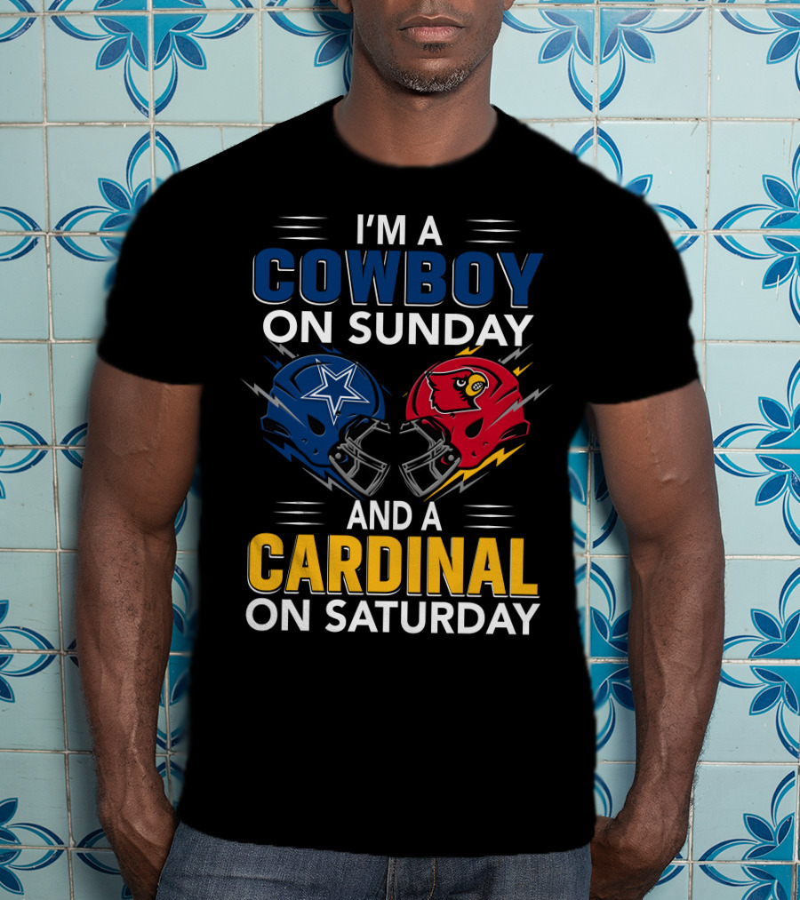 I'm A Cowboy On Sunday And A Cardinal On Saturday T-Shirt