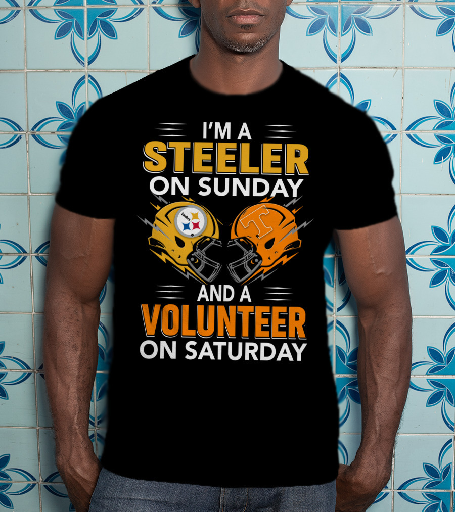 I'm A Steeler On Sunday And A Volunteer On Saturday T-Shirt