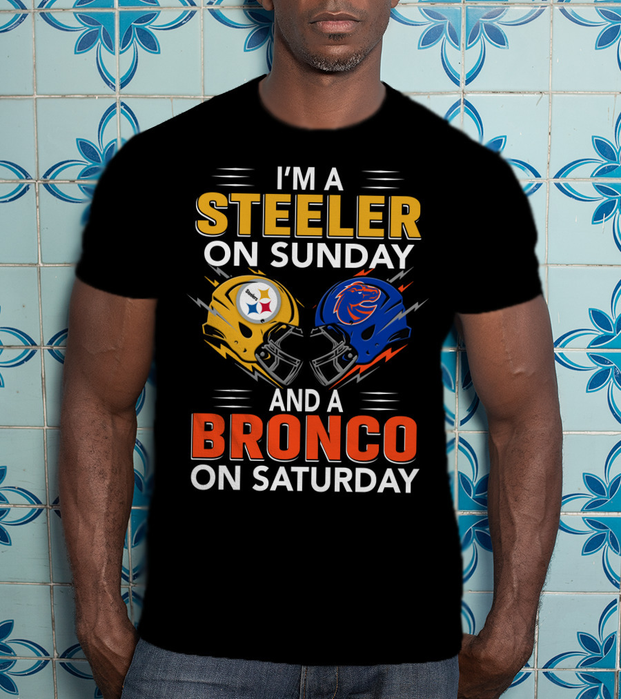 I'm A Steeler On Sunday And A Bronco On Saturday Helmet T-Shirt