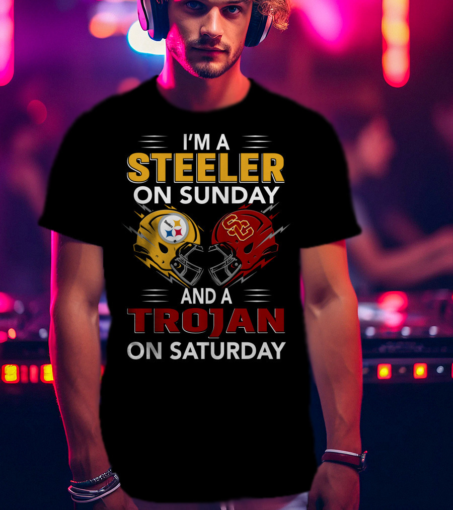 I'm A Steeler On Sunday And A Trojan On Saturday With Helmet T-Shirt