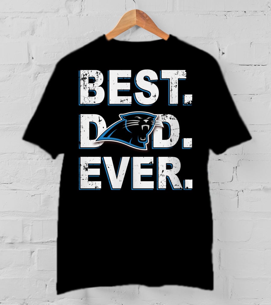 BEST DAD EVER Carolina Panthers T-Shirt