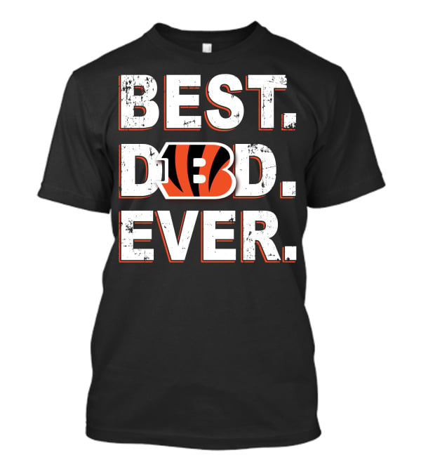 BEST DAD EVER Bengals Football T-Shirt