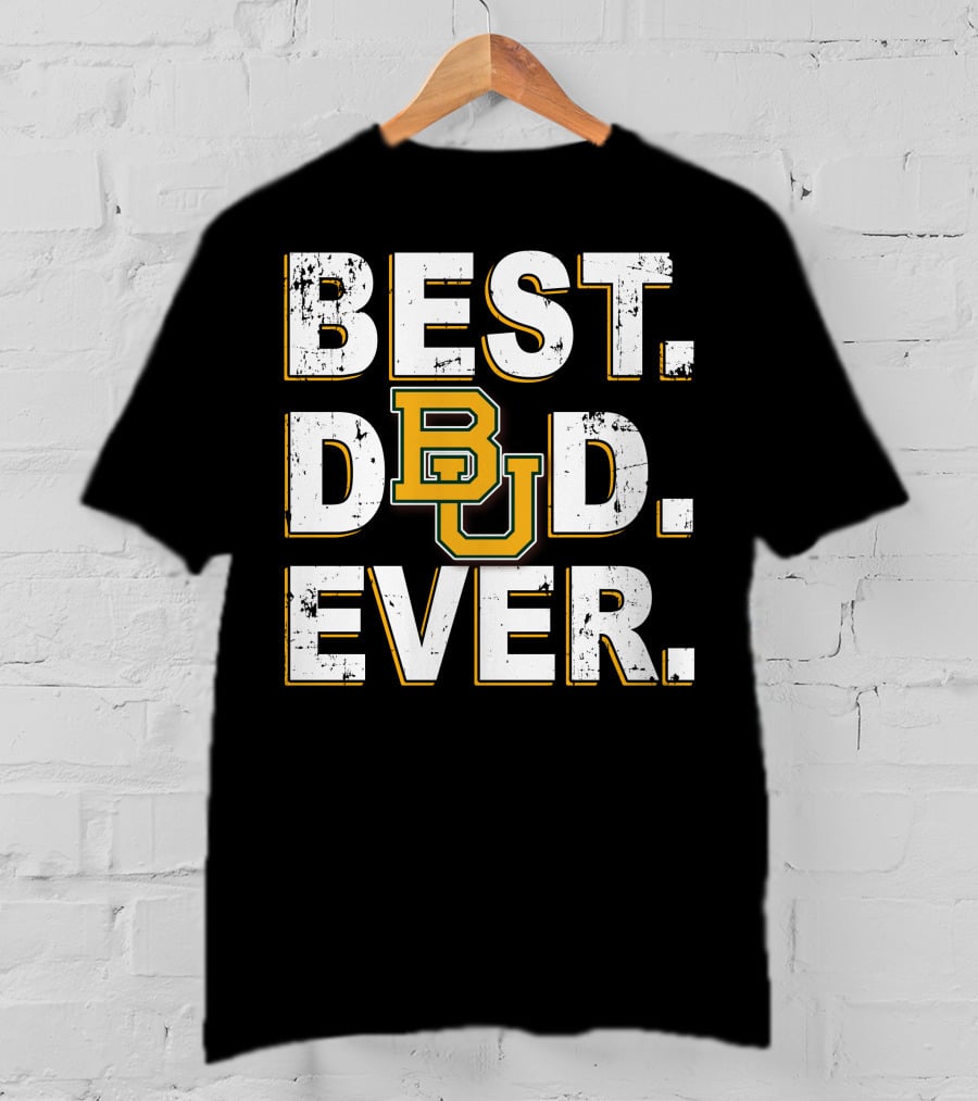 Best Dad Ever Bu 008 T-Shirt
