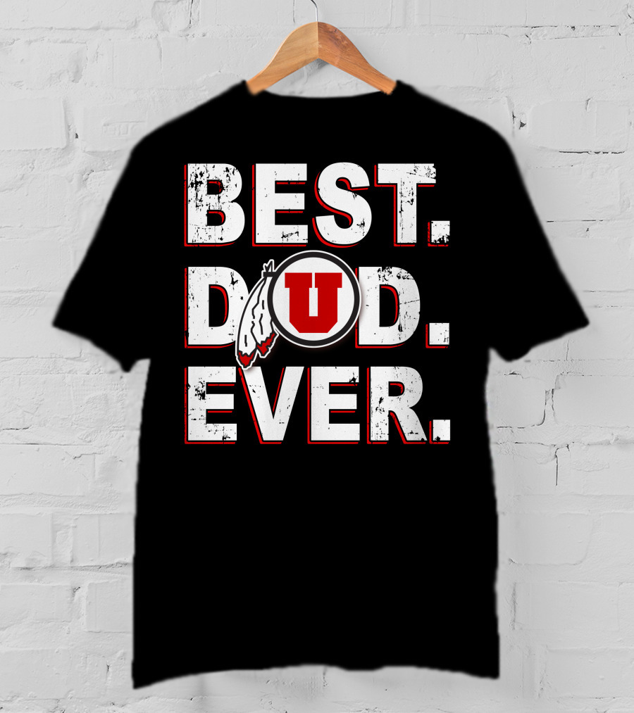 Best Dad Ever Utah Utes T-Shirt