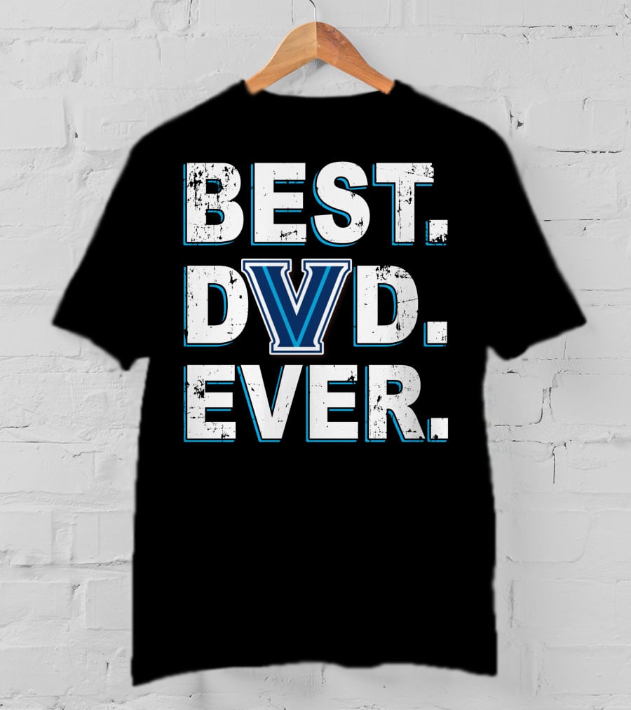 Best Dad Ever Villanova T-Shirt