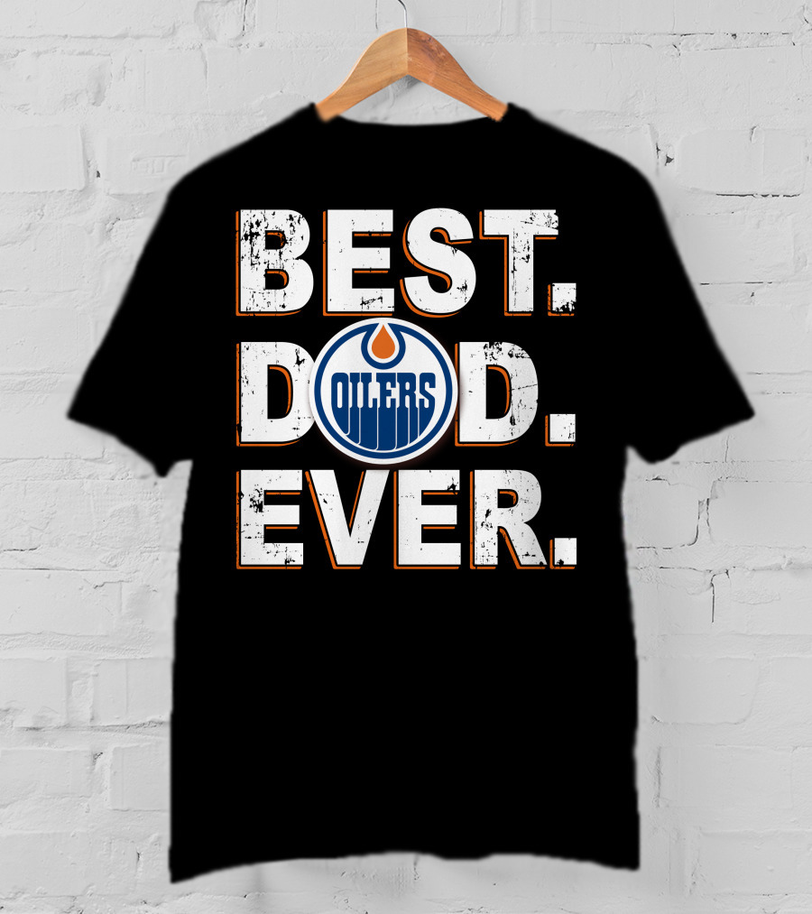 Best Dad Ever Oilers T-Shirt