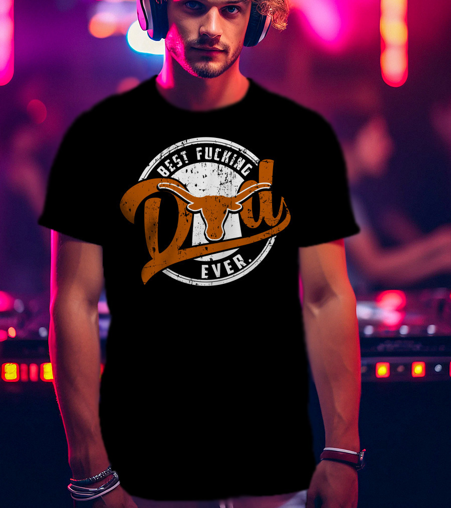 Best Dad Ever Longhorns T-Shirt