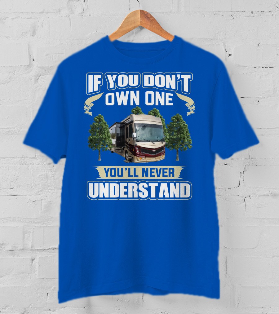 Fleetwood Discovery LXE 40G If You Don't Own One You'll Never Understand T-Shirt