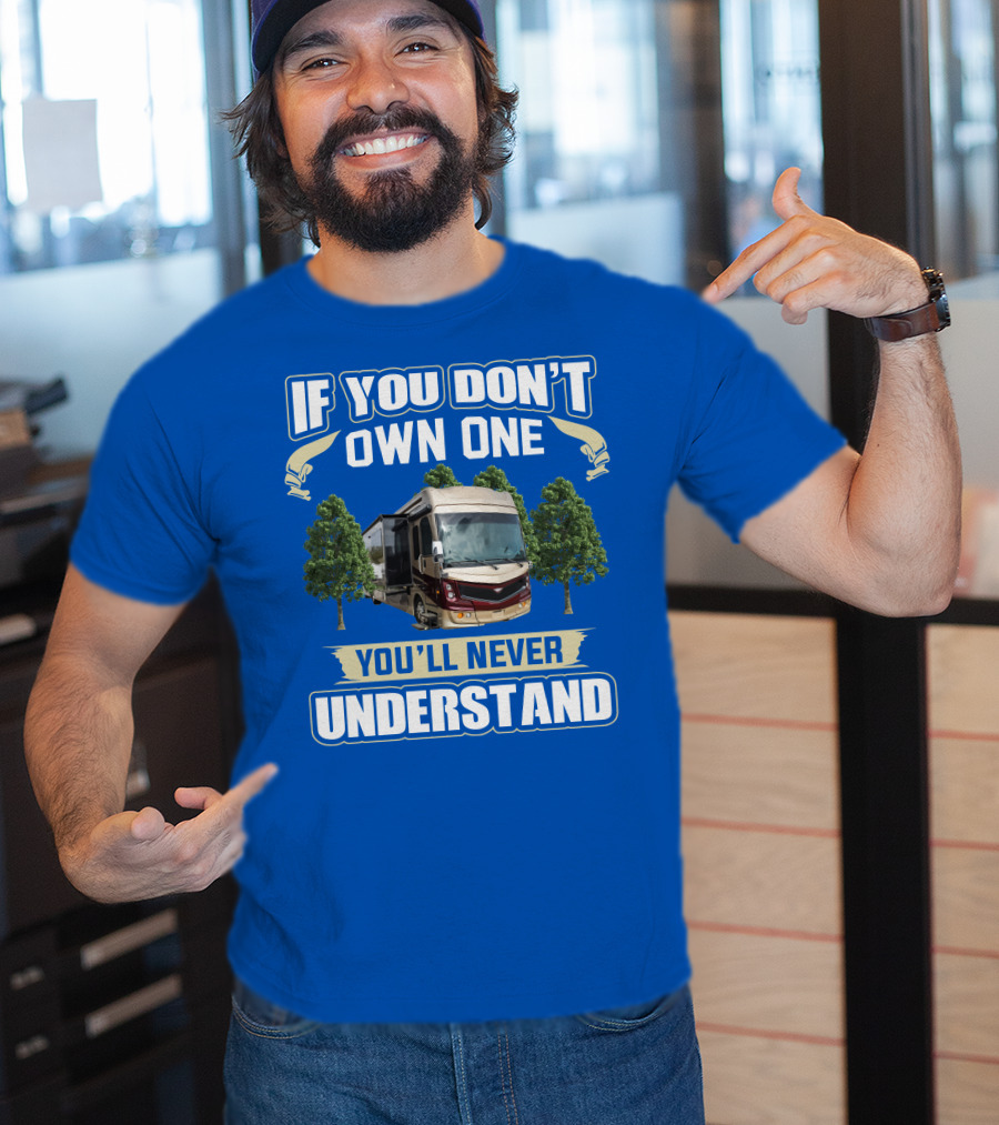 Fleetwood Discovery LXE 40G If You Don't Own One You'll Never Understand T-Shirt