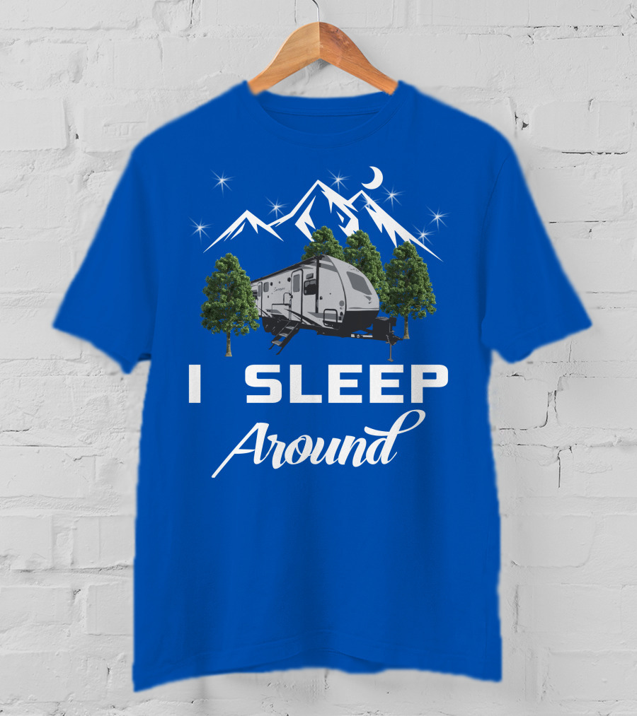 I Sleep Around Forest River RV Camper Mountains And Trees T-Shirt