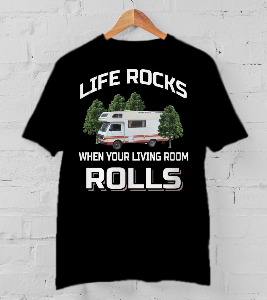 Life Rocks When Your Living Room Rolls Vw Camper Vans T-Shirt