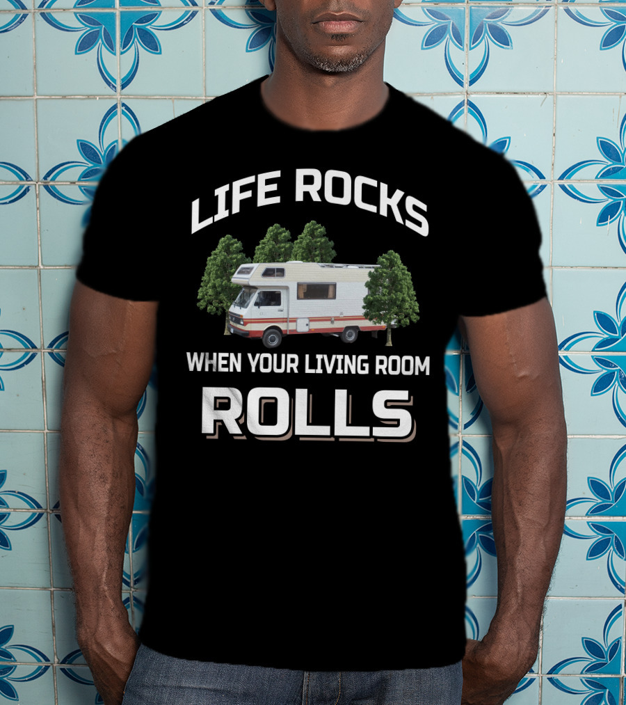 Life Rocks When Your Living Room Rolls Vw Camper Vans T-Shirt